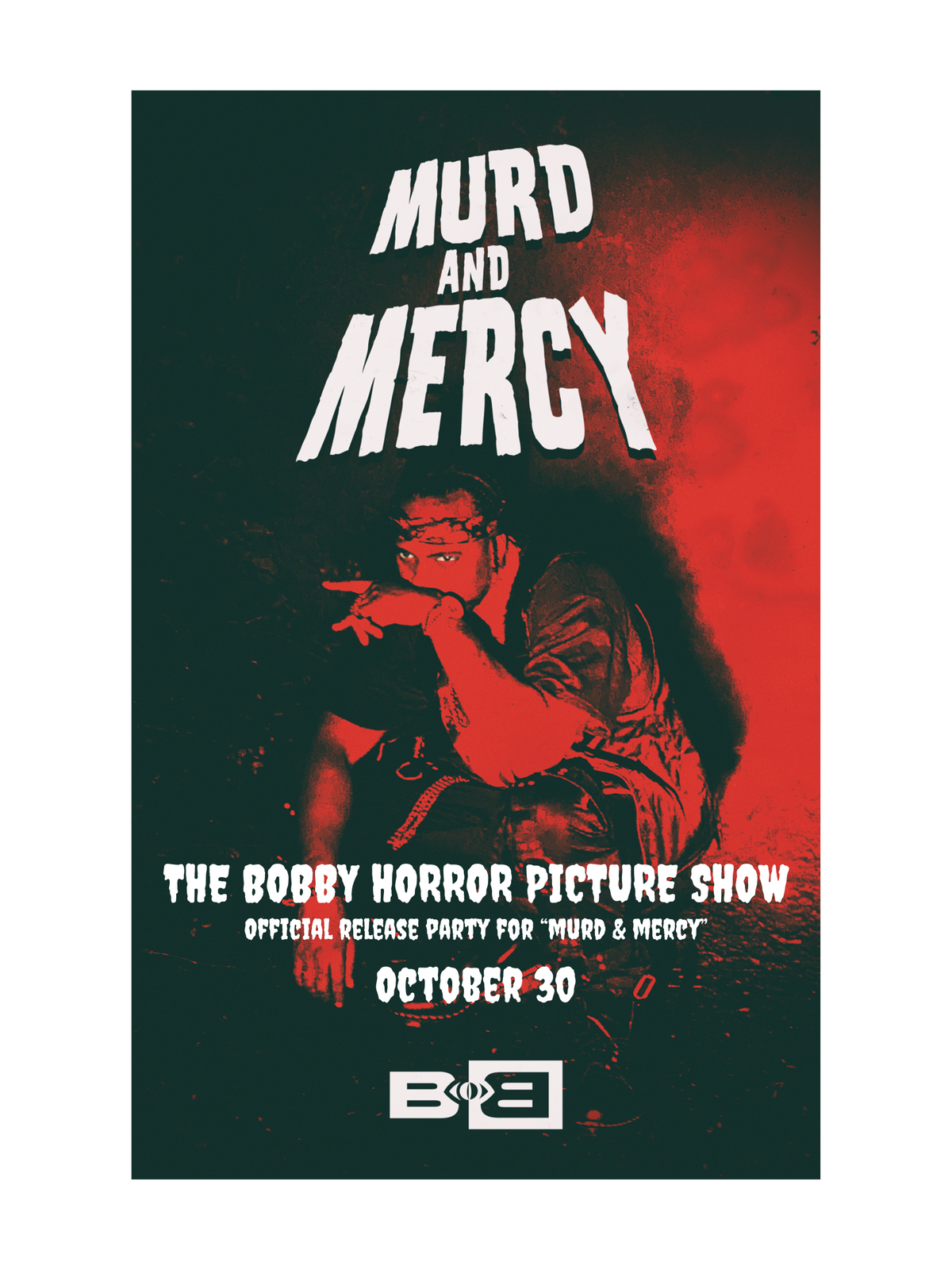 B.o.B Presents Murd & Mercy: the Bobby Horror Picture Show (Album Release Party)